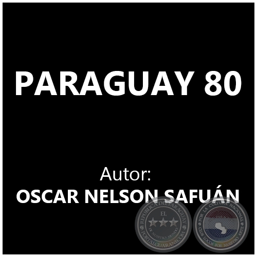 PARAGUAY 80 - OSCAR NELSON SAFUN